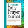 5-Minute Daily Prayer Journal: Reflections and Scripture for a Deeper Faith