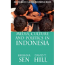 Media, Culture and Politics in Indonesia