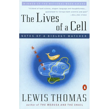 The Lives of a Cell: Notes of a Biology Watcher
