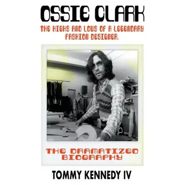 Ossie Clark: The Highs and Lows of a Legendary Fashion Designer
