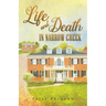 Life and Death in Narrow Creek