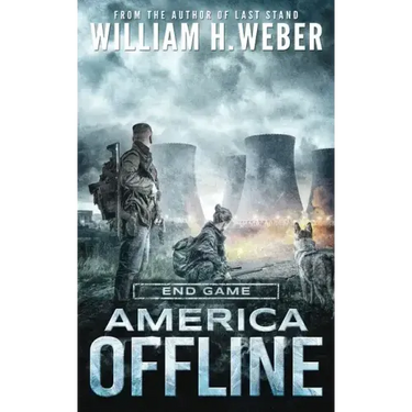 America Offline: End Game (A Post-Apocalyptic Survival Series) (America Offline Book 4)