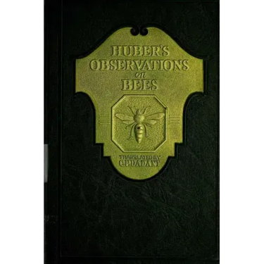 Huber's Observation on Bees: The Complete Volumes I and II