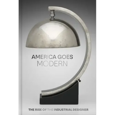 America Goes Modern: The Rise of the Industrial Designer