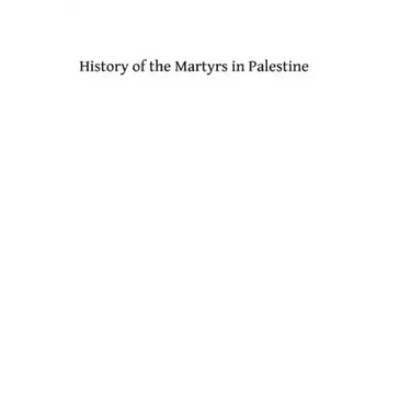 History of the Martyrs in Palestine