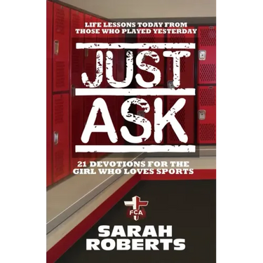 Just Ask: Life Lessons Today From Those Who Played Yesterday