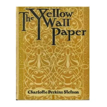 The Yellow Wallpaper