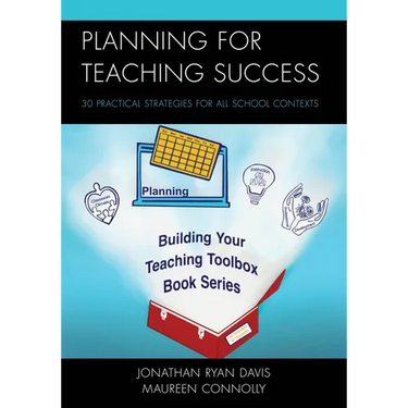 Planning for Teaching Success: 30 Practical Strategies for All School Contexts