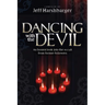 Dancing with the Devil: An Honest Look Into the Occult from Former Followers