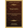 Flying Feathers: A Yankee's Hunting Experiences in the South
