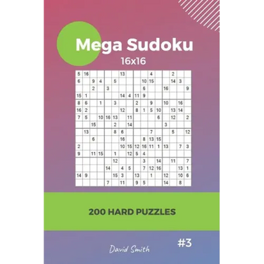 Mega Sudoku - 200 Hard Puzzles 16x16 Vol.3