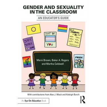 Gender and Sexuality in the Classroom: An Educator's Guide
