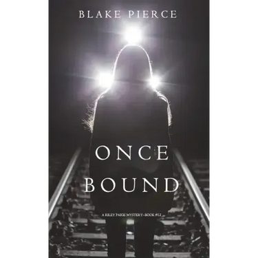 Once Bound (A Riley Paige Mystery-Book 12)