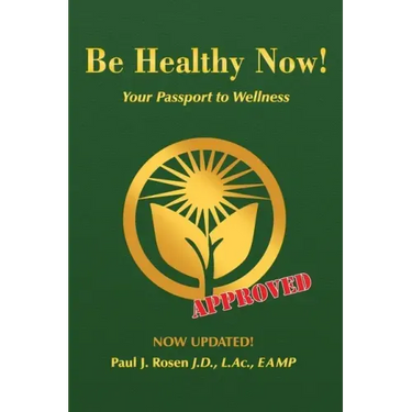 Be Healthy Now!: Your Passport to Wellness