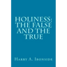 Holiness: The False and the True