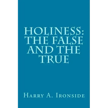 Holiness: The False and the True