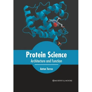 Protein Science: Architecture and Function