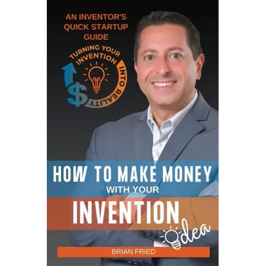 How to Make Money with Your Invention Idea