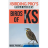 Birds of Kansas (The Birding Pro's Field Guides)