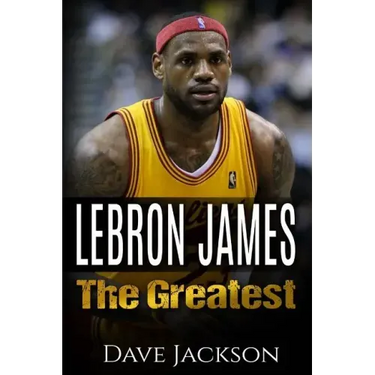 LeBron James: LeBron James: The Greatest. Easy to read children sports book with great graphic. All you need to know about LeBron Ja