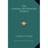The Gemara or Younger Talmud