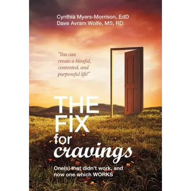 The Fix for Cravings: One(S) That Didn't Work, and Now One Which Works