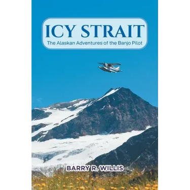 Icy Strait: The Alaskan Adventures of the Banjo Pilot