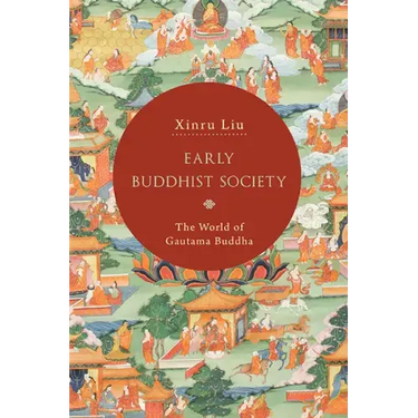 Early Buddhist Society: The World of Gautama Buddha