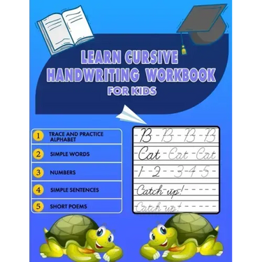 Learn Cursive Handwriting Workbook for Kids: Cursive Tracing Book 8.5" x 11", Trace and Practice Letters, Vowels, Words, Number, Sentences & Poem (5 i
