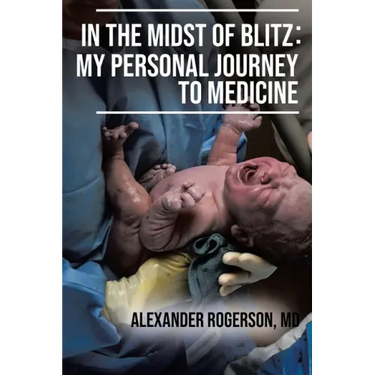 In the Midst of Blitz: My Personal Journey to Medicine