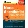 Nurse Anesthetist Exam Review: Pearls of Wisdom