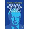 The Last Temptation of Boris Johnson