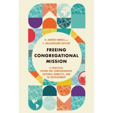 Freeing Congregational Mission: A Practical Vision for Companionship, Cultural Humility, and Co-Development