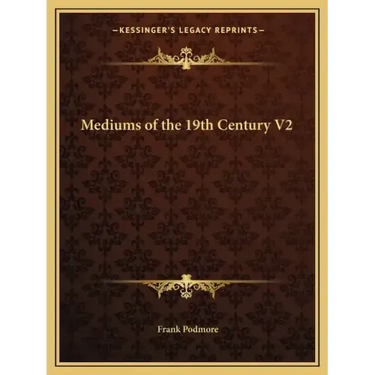 Mediums of the 19th Century V2