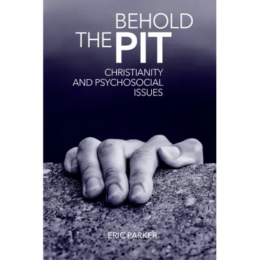 Behold The Pit: Christianity And Psychosocial Issues