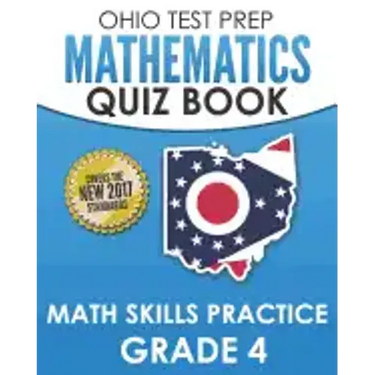 OHIO TEST PREP Mathematics Quiz Book Math Skills Practice Grade 4: Preparation for Ohio's State Tests for Mathematics