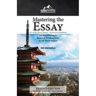 Mastering the Essay: Advanced Writing and Historical Thinking Skills for AP* World History
