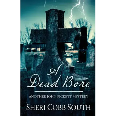 A Dead Bore: Another John Pickett mystery
