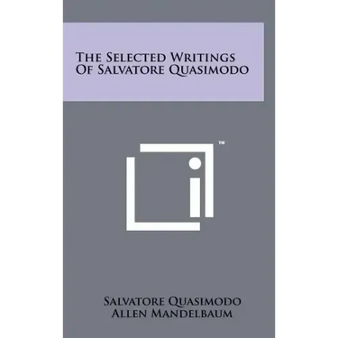 The Selected Writings Of Salvatore Quasimodo