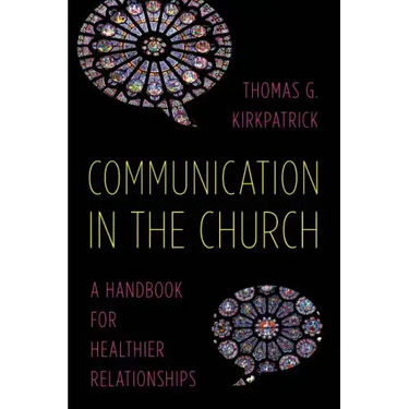 Communication in the Church: A Handbook for Healthier Relationships