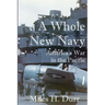 A Whole New Navy: America's War in the Pacific