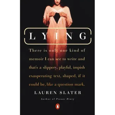 Lying: A Metaphorical Memoir