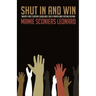 Shut In and Win