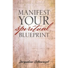 Manifest Your Spiritual Blueprint: Shift into Your Best Life