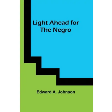 Light Ahead for the Negro