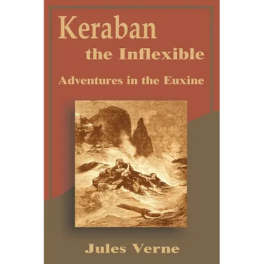 Keraban the Inflexible: Adventures in the Euxine