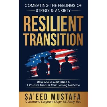 Resilient Transition: Combating The Feelings Of Stress & Anxiety