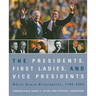 The Presidents, First Ladies, and Vice Presidents: White House Biographies, 1789-2009