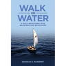 Walk on Water: A Daily Devotional for Believers and Educators