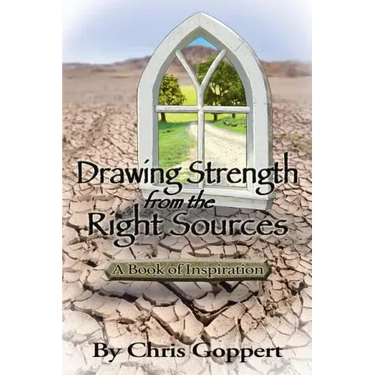 Drawing Strength from the Right Sources: A Book of Inspiration